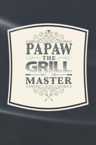 Cover of Papaw The Grill Master