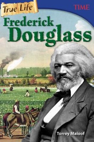 Cover of True Life: Frederick Douglass