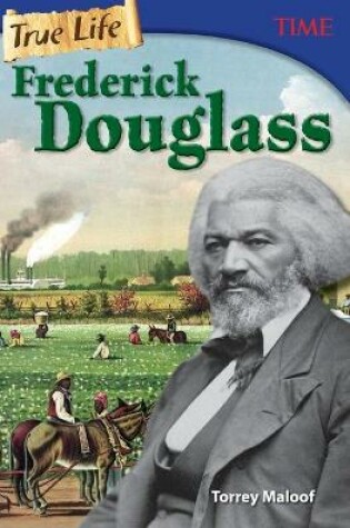 Cover of True Life: Frederick Douglass