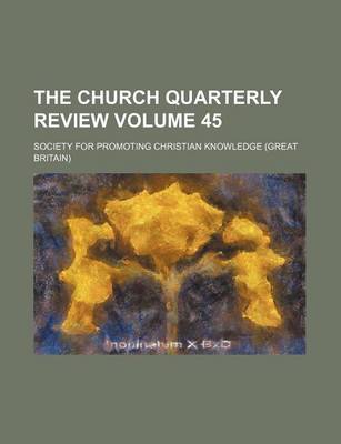 Book cover for The Church Quarterly Review Volume 45