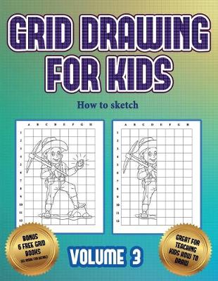 Cover of How to sketch (Grid drawing for kids - Volume 3)