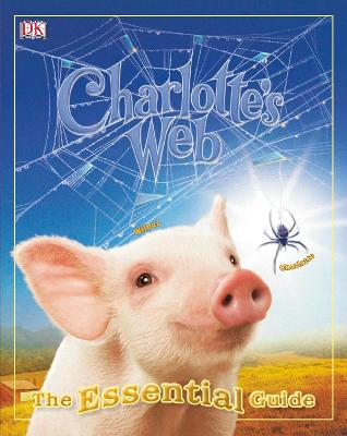 Book cover for Charlotte's Web the Essential Guide