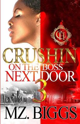 Book cover for Crushin On The Boss Next Door 3