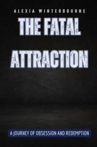 Cover of The Fatal Attraction