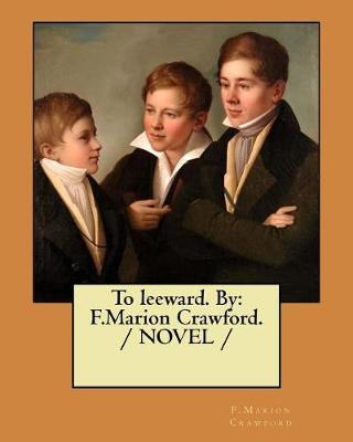 Book cover for To leeward. By