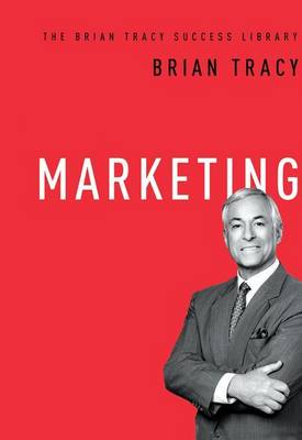 Book cover for Marketing (the Brian Tracy Success Library)