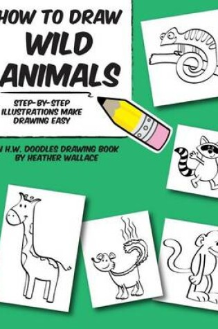 Cover of How to Draw Wild Animals