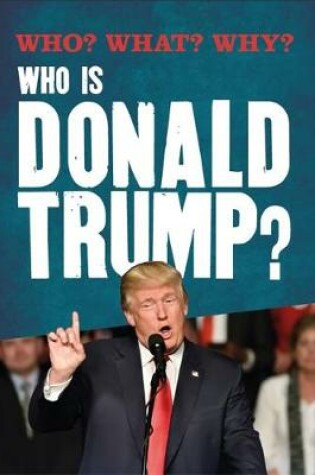 Cover of Who? What? Why?: Who is Donald Trump?