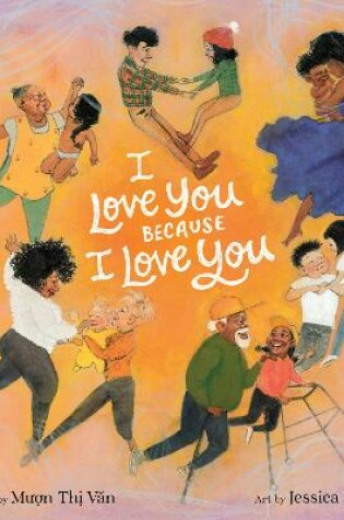 Cover of I Love You Because I Love You