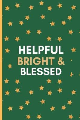 Book cover for Helpful Bright & Blessed