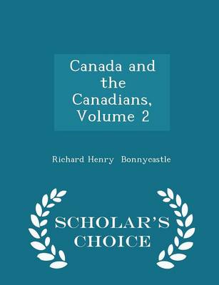 Book cover for Canada and the Canadians, Volume 2 - Scholar's Choice Edition