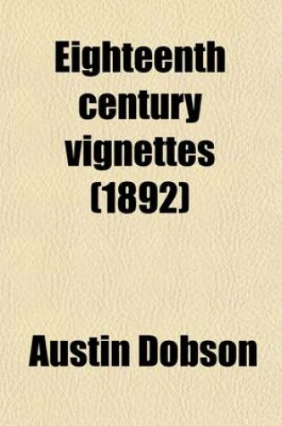 Cover of Eighteenth Century Vignettes (Volume 1)