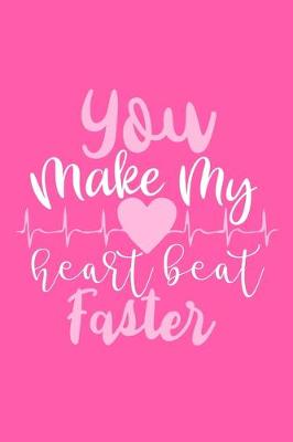 Book cover for You Make My Heartbeat Faster