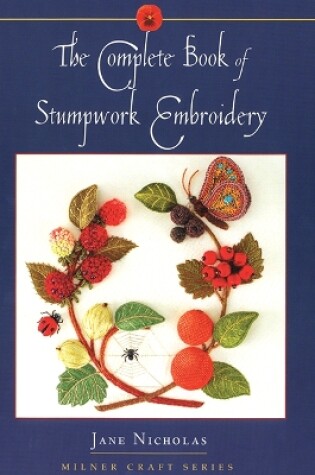 Cover of Complete Book of Stumpwork Embroidery