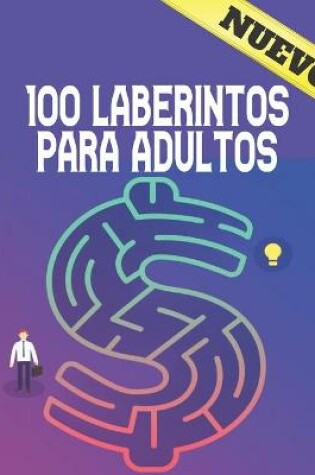 Cover of 100 Laberintos Para Adultos