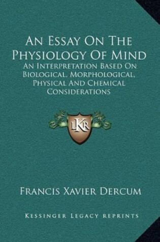 Cover of An Essay on the Physiology of Mind