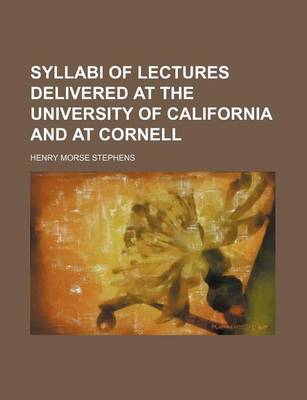 Book cover for Syllabi of Lectures Delivered at the University of California and at Cornell