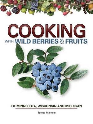 Book cover for Cooking Wild Berries Fruits of MN, WI, MI