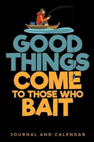 Cover of Good Things Come to Those Who Bait