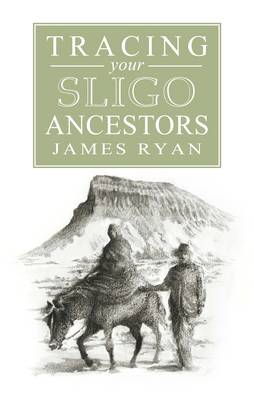 Book cover for A Guide to Tracing Your Sligo Ancestors