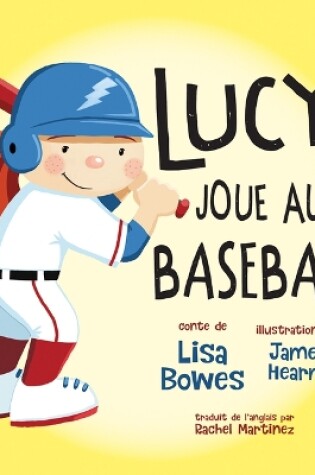 Cover of Lucy Joue Au Baseball