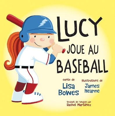 Book cover for Lucy Joue Au Baseball