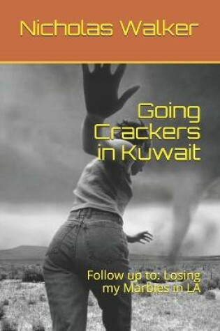Cover of Going Crackers in Kuwait