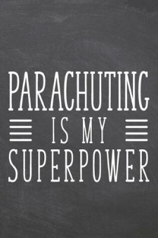 Cover of Parachuting is my Superpower