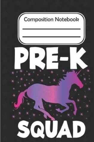 Cover of Pre-K Squad - Composition Notebook