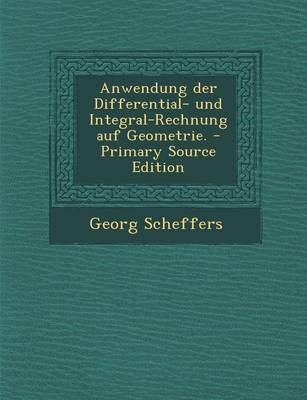 Book cover for Anwendung Der Differential- Und Integral-Rechnung Auf Geometrie.