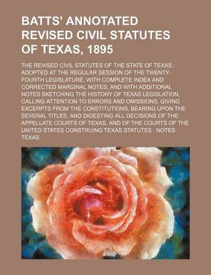 Book cover for Batts' Annotated Revised Civil Statutes of Texas, 1895; The Revised Civil Statutes of the State of Texas