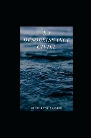 Cover of La desobeissance civile illustree