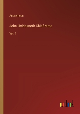 Book cover for John Holdsworth Chief Mate