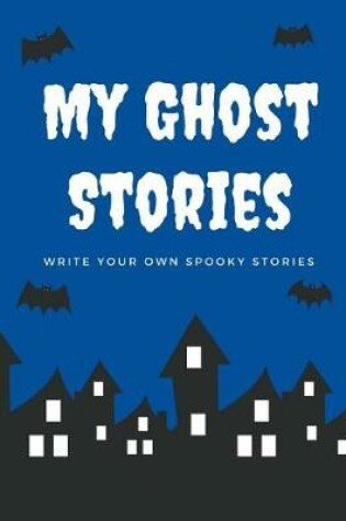 Cover of My Ghost Stories