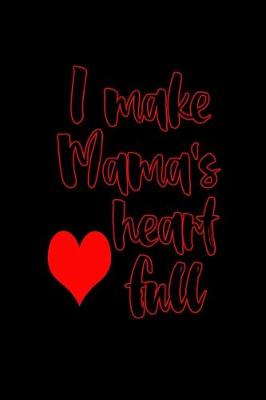 Book cover for I make mama's heart full