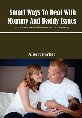 Book cover for Smart Ways to Deal with Mommy and Daddy Issues