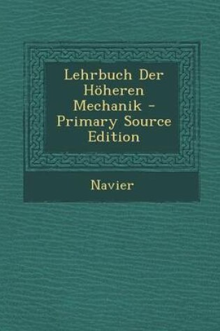 Cover of Lehrbuch Der Hoheren Mechanik