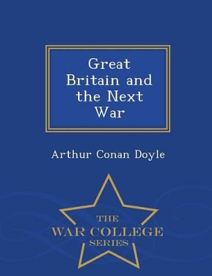 Book cover for Great Britain and the Next War - War College Series