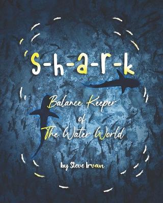 Book cover for S-H-A-R-K