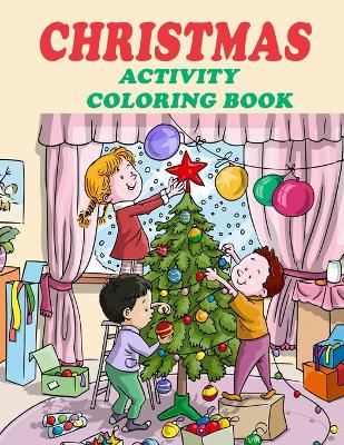 Book cover for Christmas Activity Coloring Book