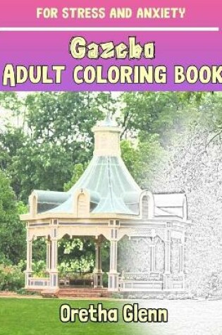 Cover of GAZEBO Adult coloring book for stress and anxiety
