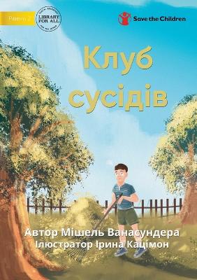 Book cover for The Neighbour Club - &#1050;&#1083;&#1091;&#1073; &#1089;&#1091;&#1089;&#1110;&#1076;&#1110;&#1074;