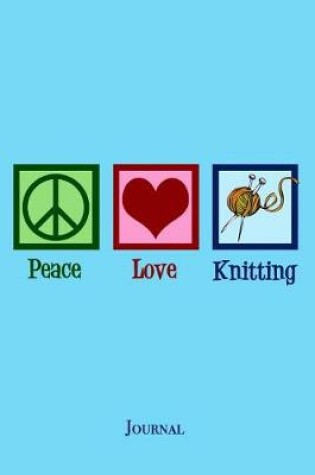 Cover of Peace Love Knitting Journal
