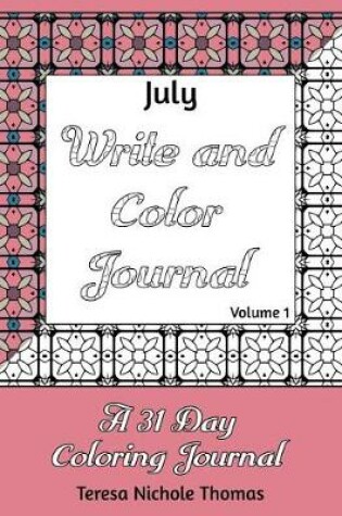 Cover of July Write and Color Journal - Volume 1