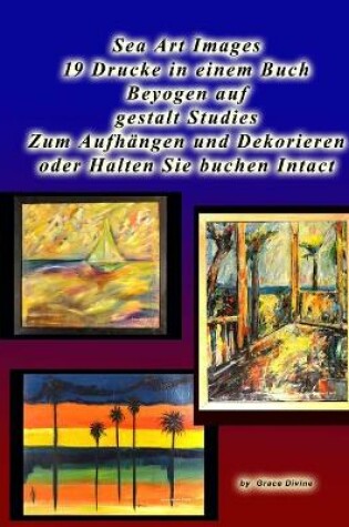 Cover of Sea Art Images 19 Drucke in einem Buch Beyogen auf gestalt Studies Zum Aufhängen und Dekorieren oder Halten Sie buchen Intact