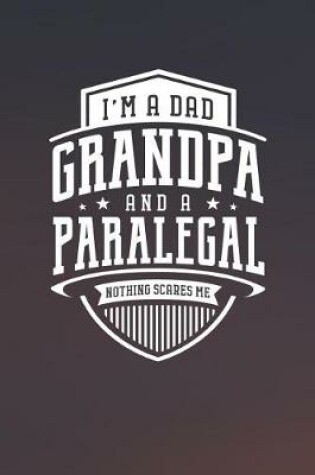 Cover of I'm A Dad Grandpa & A Paralegal Nothing Scares Me