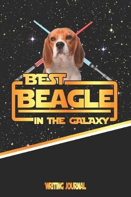 Book cover for Best Beagle in the Galaxy Writing Journal