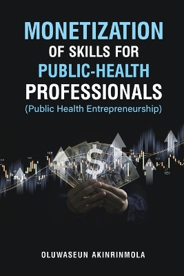 Book cover for Monetization of Skills for Public Health Professionals