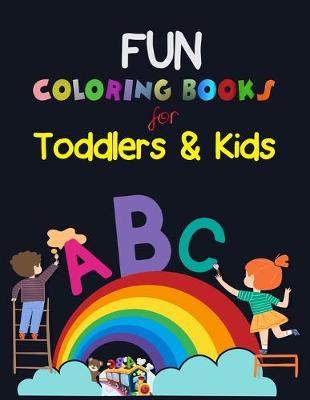 Book cover for Fun Coloring Books for Toddlers & Kids