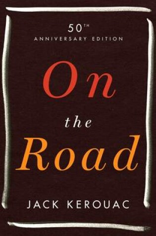 Cover of On the Road: 50th Anniversary Edition